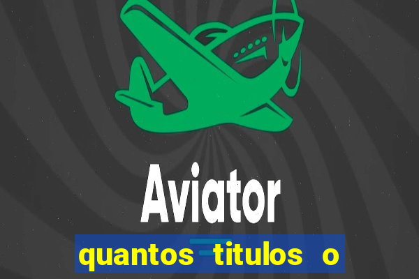 quantos titulos o flamengo tem